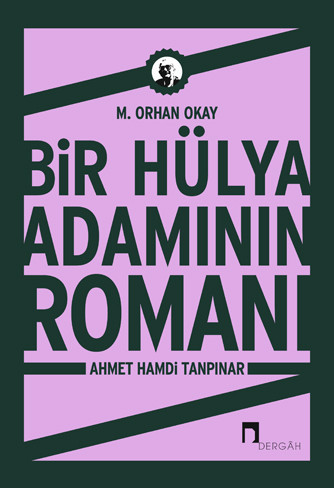 Bir Hülya Adamının Romanı: Ahmet Hamdi Tanpınar